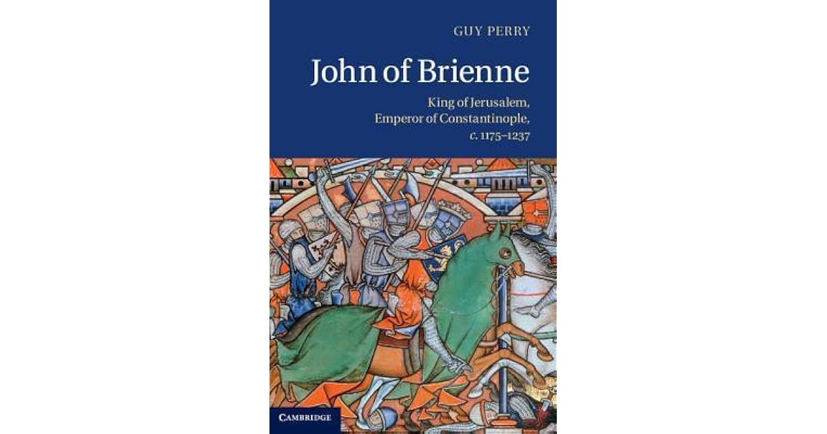 John of Brienne King of Jerusalem, Emperor of Constantinople, C.1175