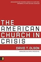The American Church in Crisis: Groundbreaking Research Based on a National Database of Over 200,000 Churches