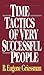 Time Tactics of Very Successful People