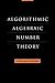 Algorithmic Algebraic Number Theory