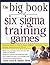 Big Book of 6 SIGMA Training Games Pro