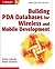 Building PDA Databases for Wireless and Mobile Development