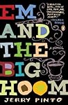 Em and the Big Hoom by Jerry Pinto