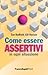 Come essere assertivi in ogni situazione (Trend Vol. 257) (Italian Edition)
