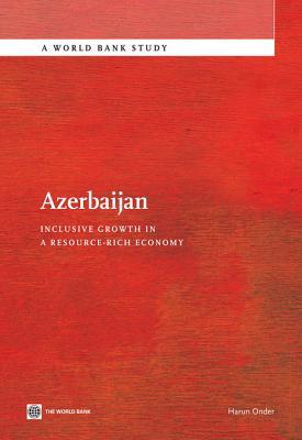 Azerbaijan: Inclusive Growth in a Resource-Rich Economy