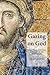 Gazing on God: Trinity, Chu...