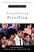 Transforming Preaching (Transformations Series) (Transformations The Episcopal Church in the 21st Century)