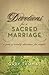 Devotions for a Sacred Marriage: A Year of Weekly Devotions for Couples