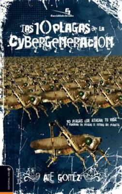 Las 10 Plagas de la Cybergeneraci�n