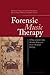 Forensic Music Therapy by Stella Compton Dickinson