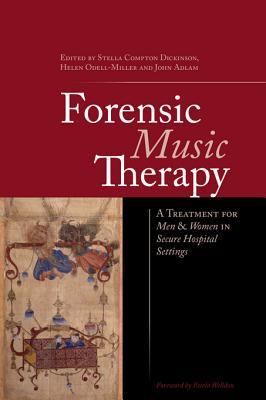Forensic Music Therapy: A Treatment for Men and Women in Secure Hospital Settings