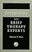 Interviews with Brief Therapy Experts