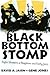Black Bottom Stomp: Eight Masters of Ragtime and Early Jazz