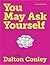 You May Ask Yourself: An Introduction to Thinking Like a Sociologist