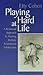 Playing Hard at Life: A Relational Approach to Treating Multiply Traumatized Adolescents