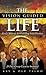 The Vision Guided Life: God's Strategy for Fulfilling Your Destiny