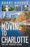 Moving To Charlotte The Un-Tourist Guide Moving To Charlotte The Un-Tourist Guide