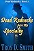 Dead Rednecks Are My Specialty by Troy D. Smith