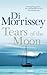 Tears of the Moon by Di Morrissey Tears of the Moon by Di Morrissey
