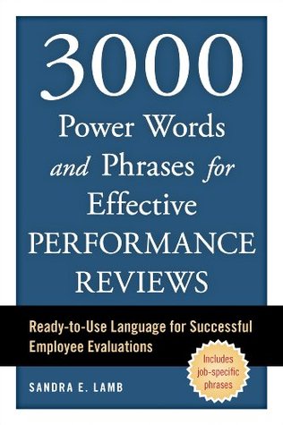 3000 Power Words and Phrases for Effective Performance Reviews: Ready-to-Use Language for Successful Employee Evaluations (Kindle Edition)