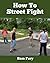 How To Street Fight: Street...