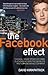 The Facebook Effect: The Real Inside Story of Mark Zuckerberg and the World's Fastest Growing Company