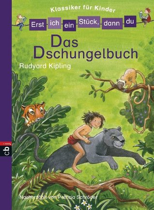 Das Dschungelbuch (Erst ich ein Stück, dann du! - Klassiker für Kinder, #4)