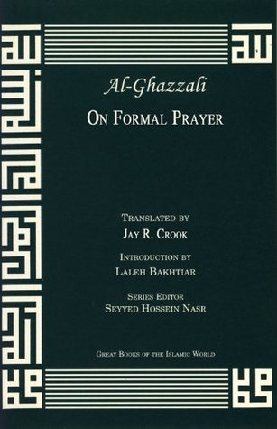 On Formal Prayer from the Acts of Worship (Great Books of the Islamic World)