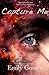 Capture Me (A Connected Novel Book 2)