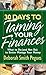 30 Days to Taming Your Finances: What to Do (and Not Do) to Better Manage Your Money