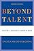 Beyond Talent by Angela Myles Beeching