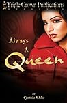 Always A Queen