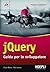 jQuery: Guida per lo svilup...