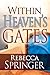 Within Heaven's Gates by Rebecca Ruter Springer