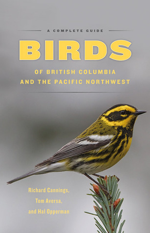 Birds of British Columbia and the Pacific Northwest: A Complete Guide (Paperback)