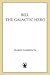 Bill, The Galactic Hero by Harry Harrison