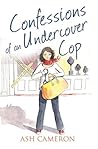 Confessions of an Undercover Cop (The Confessions Series)