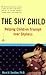 The Shy Child by Ward K. Swallow