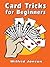 Card Tricks for Beginners (...