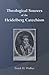 Theological Sources of the Heidelberg Catechism