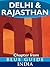 Delhi & Rajasthan - Blue Guide Chapter by Sam Miller