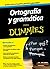 Ortografía y gramática para dummies (Spanish Edition)