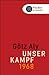 Unser Kampf: 1968 - ein irritierter Blick zurück (German Edition)