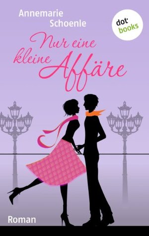 Nur eine kleine Affäre (Kindle Edition)