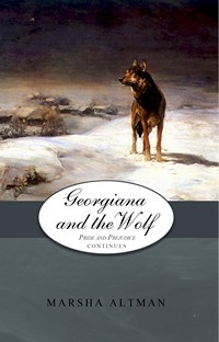 Georgiana and the Wolf (Pride and Prejudice Continues, # 6)