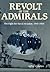 Revolt of the Admirals by Jeffrey G. Barlow
