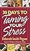 30 Days to Taming Your Stress