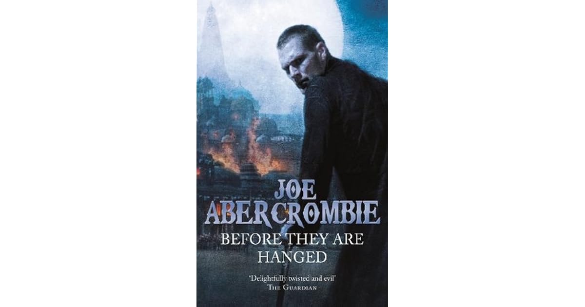 Before They Are Hanged by Joe Abercrombie