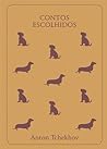 Contos Escolhidos by Anton Chekhov