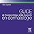 Guide de l'examen clinique et du diagnostic en dermatologie by Dan Lipsker